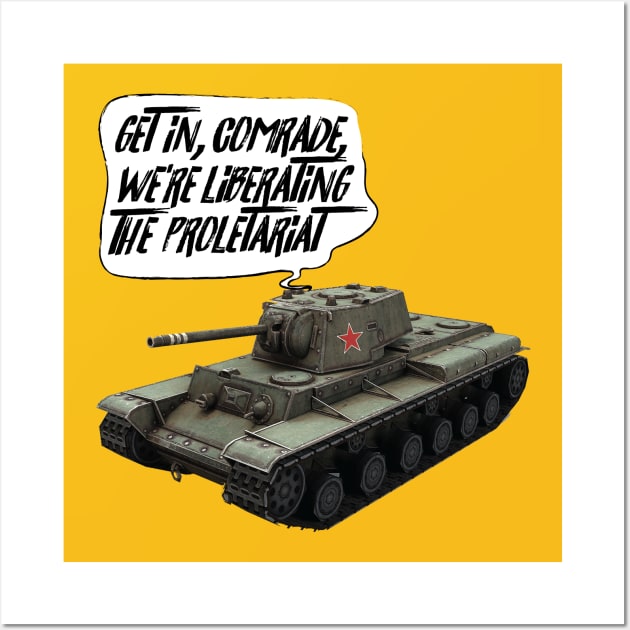 Get in, Comrade! Tank Wall Art by Sunshine&Revolt